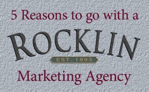 5-Reasons-to-go with-Rocklin-Marketing-Agency