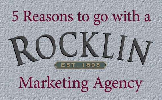 5-Reasons-to-go with-Rocklin-Marketing-Agency