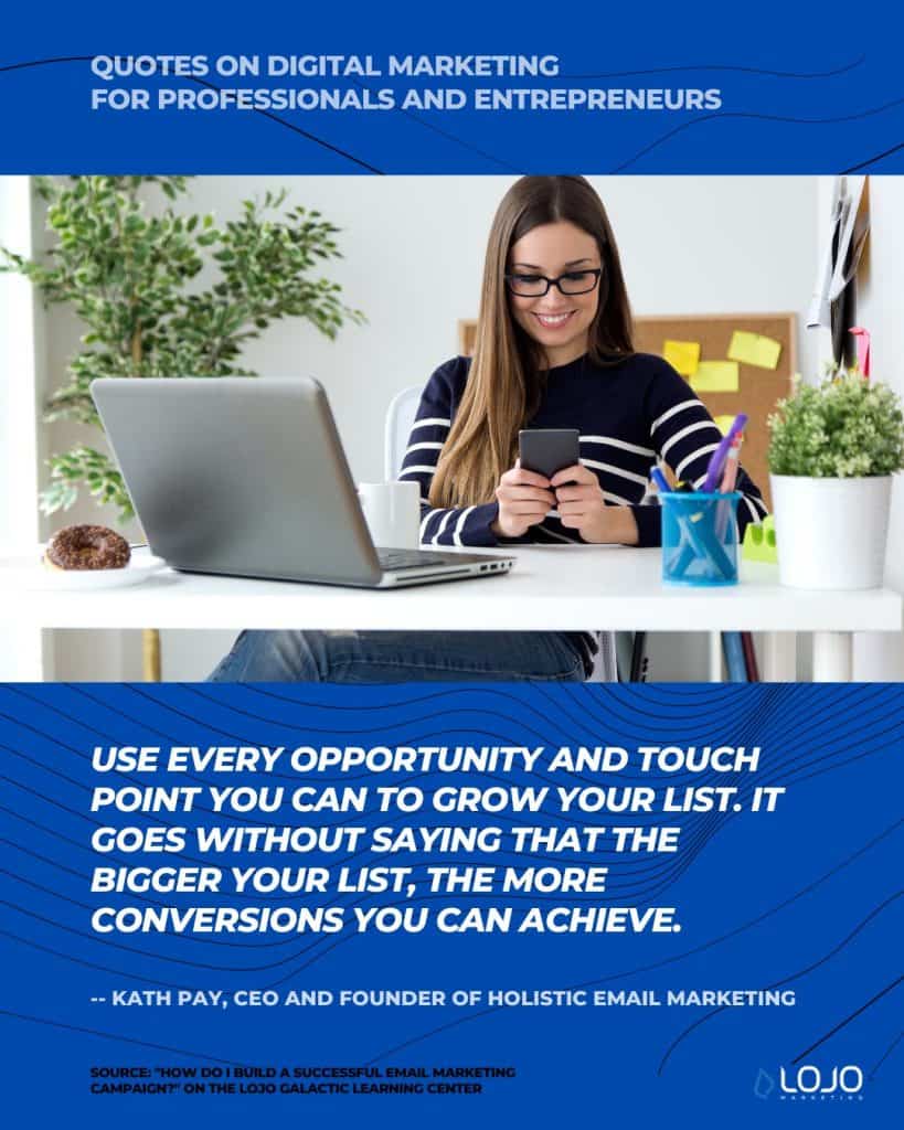 A quote on email marketing from Kath Pay, CEO and Founder of Holistic Email Marketing | a featured image from "How Do I Build a Successful Email Marketing Campaign?", an article from LOJO Marketing.
